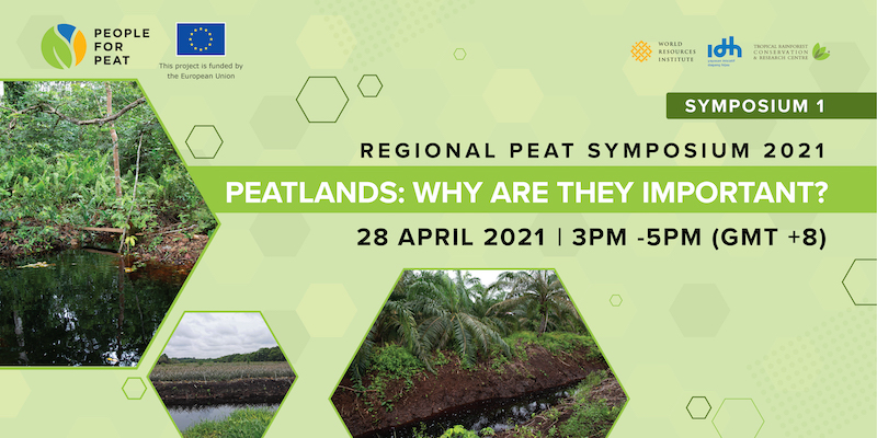 Regional Peat Symposia 2021 Series 1, Peatlands: Why are They Important?