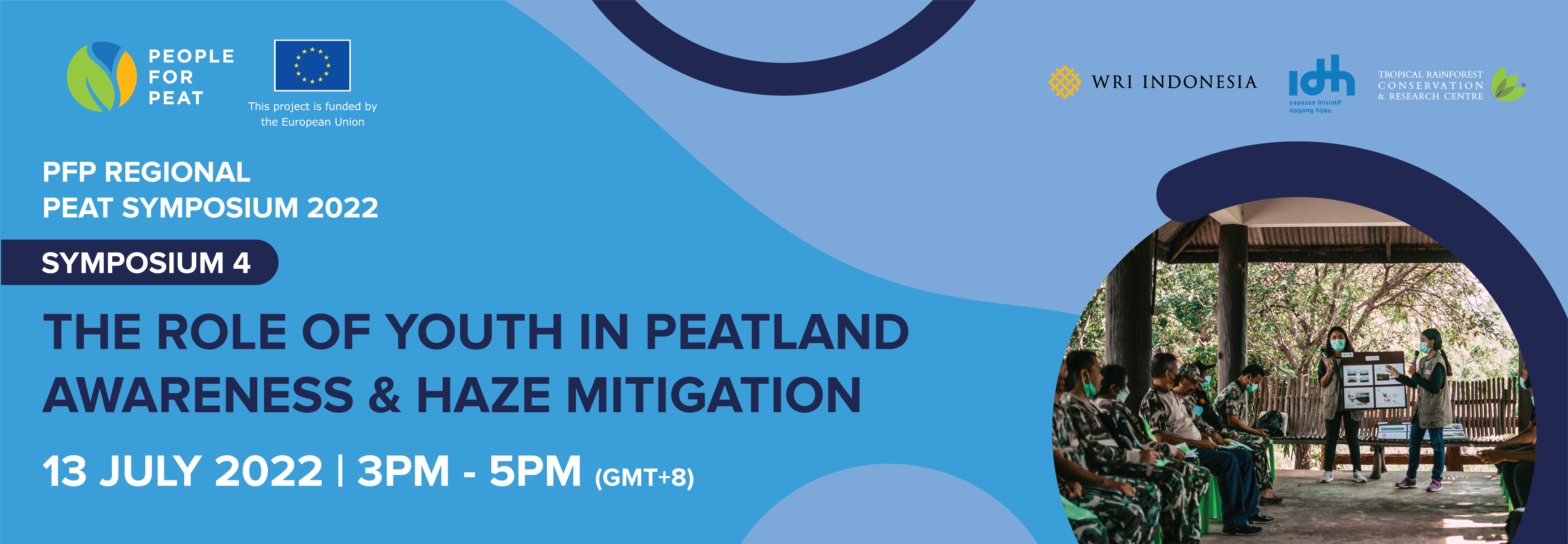 Regional Peat Symposium 2022 Series 4 : The Role of Youth in Peatland Awareness & Haze Mitigation
